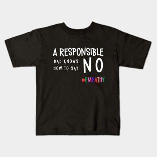 Responsible dad | fatherhood Kids T-Shirt